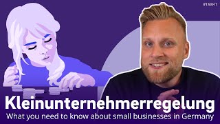 KLEINUNTERNEHMERREGELUNG  Everything you should know as a SMALL ENTREPRENEUR [upl. by Ragnar48]