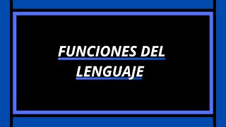 FUNCIONES DEL LENGUAJE [upl. by Anirrak]