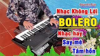 Nhạc Không Lời Bolero  Tuyển Chọn Bài Hay Nghe Say Mê Tâm Hồn  Organ Anh Quân Đánh Đàn Siêu Hay [upl. by Andersen]