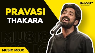 Pravasi  Thakara  Music Mojo Season 4  KappaTV [upl. by Ecyrb]