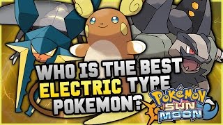 Who Is The BEST NEW Electric Type Pokemon In Pokemon Sun and Moon [upl. by Suiramed445]