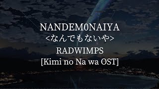 NandemonaiyaKimi no Na wa OSTRADWIMPS kanjiromajiEnglish lyrics [upl. by Idroj483]