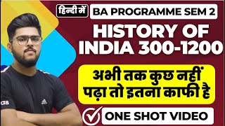 History of India 3001200 One shot video important questions Semester 2 Ba programme [upl. by Siramaj431]