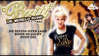 Britt feat Ymke  De Wereld Rond [upl. by Ambrosi]