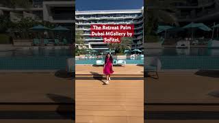 The Retreat Palm Dubai MGallery by Sofitel dubai insta360x3 visitdubai hoteldubai เที่ยวดูไบ [upl. by Draned765]