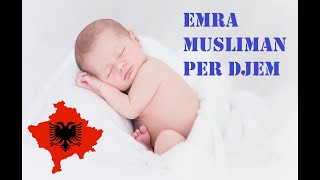 Emra Shqip MUSLIMAN per DJEM 2023 Quna Veqant Modern Kollaj dhe ne Kuran [upl. by Sarine882]