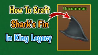 How To Get Sharks Fin In King Legacy Update 7  Sharks Fin Guide [upl. by Loriner]