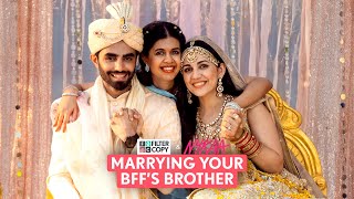 Marrying Your BFF’s Brother Part 2  Will They Or Wont They FilterCopyx Nykaa  Nykaa Wali Shaadi [upl. by Romo736]