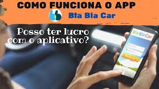 Aplicativo BlaBlaCar Como funciona Posso ter lucro [upl. by Lesser]