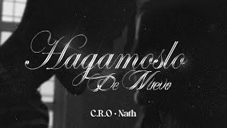 CRO x Nath  Hagámoslo de Nuevo Video Oficial [upl. by Iong]