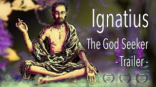 Ignatius  the God Seeker  Trailer [upl. by Ahel845]