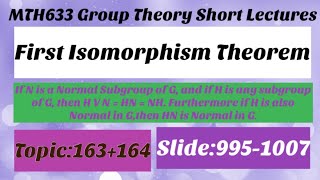 92 MTH633 GroupTheory Topic 163164 Isomorphism theorems  First Isomorphism theorem [upl. by Anayaran]