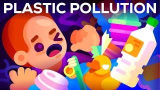 Plastic Pollution How Humans are Turning the World into Plastic [upl. by Candice]