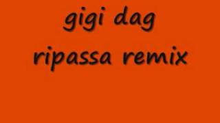 gigi dag RIPASSA REMIX [upl. by Ax]