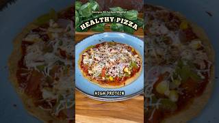 Healthy High Protein Pizza 🍕 Diet Pizza healthypizza highprotein dietrecipe pizza [upl. by Bendick968]