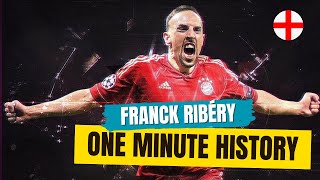 FRANCK RIBERY  HISTORY IN A MINUTE [upl. by Becht65]