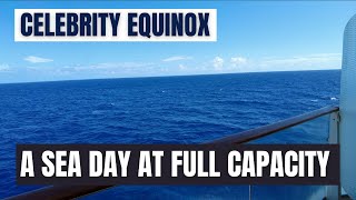 Whats It Like On The Celebrity Equinox On A Sea Day At Full Capacity [upl. by Rafat555]