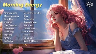 Morning Energy🌟Chill songs to make you feel so good  morning music for positive energy [upl. by Ahsilat]