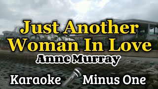 Just Another Woman In Love  KARAOKE VERSION as popularized by Anne Murray [upl. by Irac631]