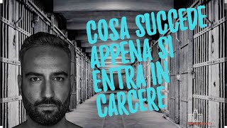 Cosa succede appena si entra in carcere [upl. by Post]