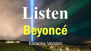 Listen  Beyoncé Karaoke Version [upl. by Ghiselin]