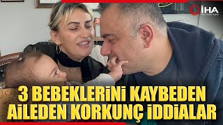 3 Bebeklerini Kaybeden Aile Yenidoğan Çetesi Soruşturması Sonrası Bir Kez Daha Yıkıldı [upl. by Lucine]