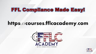 ATF Form 4473 amp 2024 FFL Compliance Training  FFLC Academy Getting Started [upl. by Spindell]