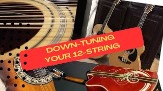 “DownTuning” Your 12String [upl. by Behka677]