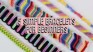 5 SIMPLE BRACELETS FOR BEGINNERS CC  Friendship Bracelets [upl. by Nilyram]