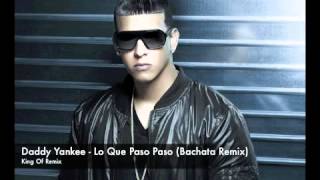 Daddy Yankee  Lo Que Paso Paso Bachata Remix [upl. by Sokram643]