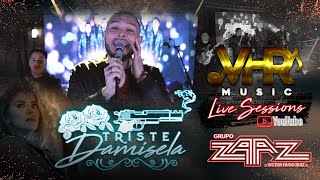 Grupo Zaaz  Triste Damisela En Vivo [upl. by Ruthven]