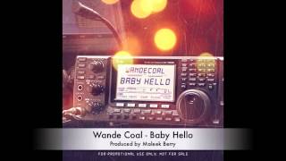 Wande Coal  Baby Hello AUDIO Prod Maleek Berry [upl. by Rothberg]