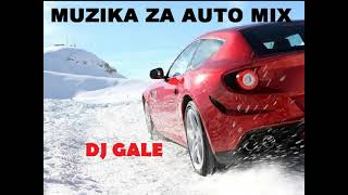 MUZIKA ZA AUTO MIX BY DJ GALE [upl. by Danette]