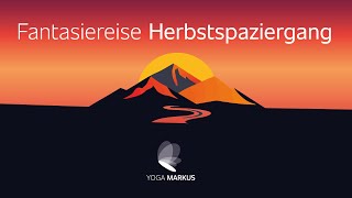 Fantasiereise durch den Herbstwald mit Yoga Markus [upl. by Seen]