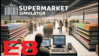 We expanded in the wrong direction Supermarket Simulator E8 [upl. by Oiramrej]