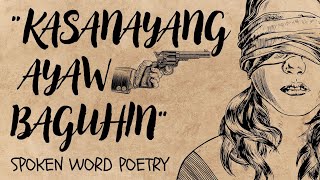 quotKasanayang Ayaw Baguhinquot Spoken Word Poetry Tagalog Prod Moon [upl. by Maurits]