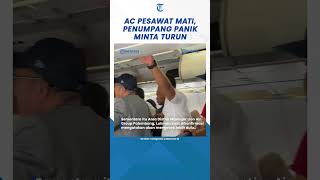 AC Pesawat Tujuan PalembangJakarta Mati Penumpang Panik Minta Turun shorts [upl. by Acisset802]