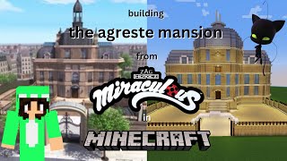 Building the Agreste Mansion from Miraculous Ladybug in Minecraft [upl. by Mccready]