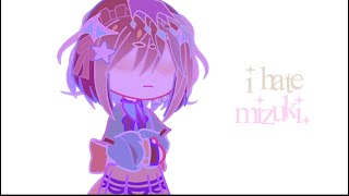 I “hate” Mizuki  MizuEna Ft ShizuHaru • Project SEKAI Gacha Club [upl. by Yenterb]