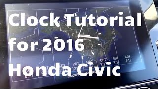 Clock Tutorial for 2016 Honda Civic  WHITBY OSHAWA HONDA [upl. by Emorej]