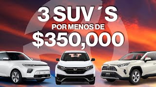 3 SUV´S por menos de 350000  ¿Cuál comprarías [upl. by Maisel]