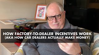 How FactorytoDealer Incentives Work Aka How Car Dealers Actually Make Money [upl. by Nivlam]