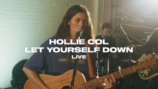 Hollie Col  Let Yourself Down Live From Teel Studios [upl. by Vally440]