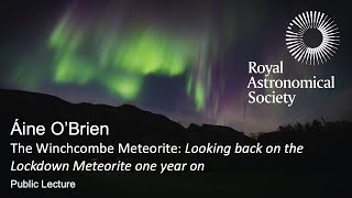 The Winchcombe Meteorite Looking back on the Lockdown Meteorite one year on [upl. by Mcilroy]