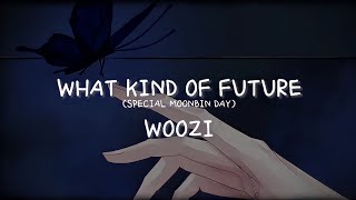 WOOZI  WHAT KIND OF FUTURE SUB INDO LIRIK [upl. by Nniuqal]