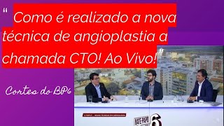 Como é realizado a nova técnica de angioplastia a chamada CTO ao vivo [upl. by Ardyaf]