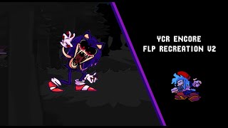 VS SonicEXE  YCR Encore Vocals Recreation FLP V2 [upl. by Vince]