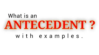 Antecedent📚  What is an Antecedent  Definition of Antecedent with examples📖 [upl. by Egwin543]