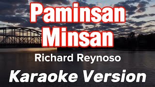 PAMINSAN  MINSAN  RICHARD REYNOSO  KARAOKE VERSION [upl. by Farrah]