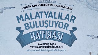 Malatyalılar Buluşuyor Malatya Günleri Yenikapı Etkinlik Alanı [upl. by Dnaltruoc233]